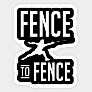 Fence to Fence (white) Sticker